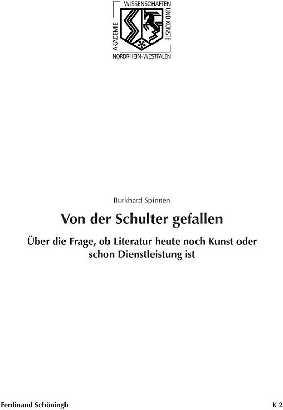Von der Schulter gefallen. Über die Frage, ob Literatur heute noch Kunst oder schon Dienstleistung ist