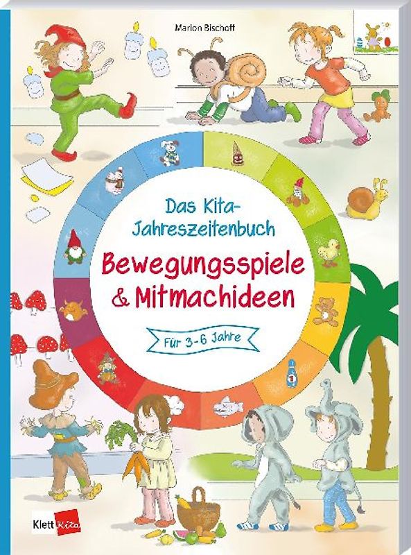 Das Kita-Jahreszeitenbuch: Bewegungspiele & Mitmachideen