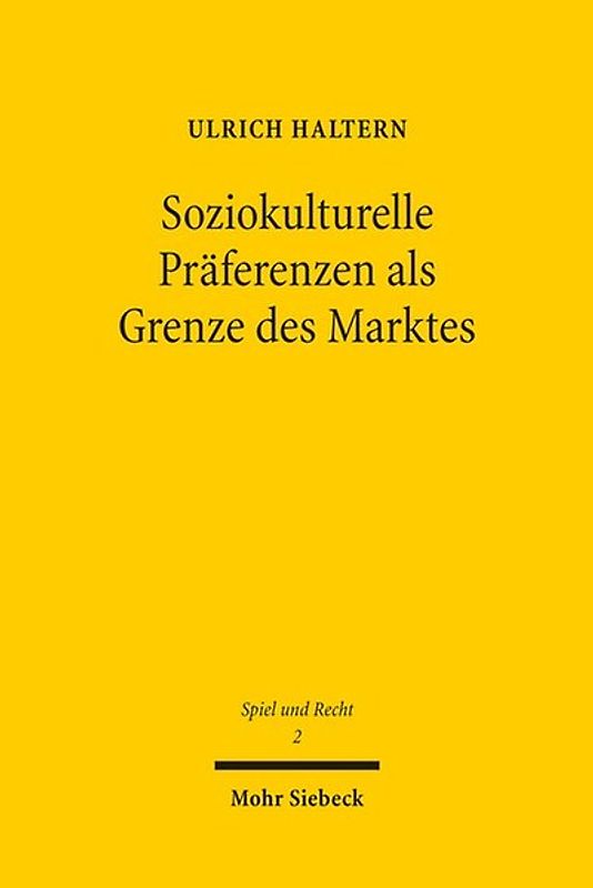 Soziokulturelle Präferenzen als Grenze des Marktes