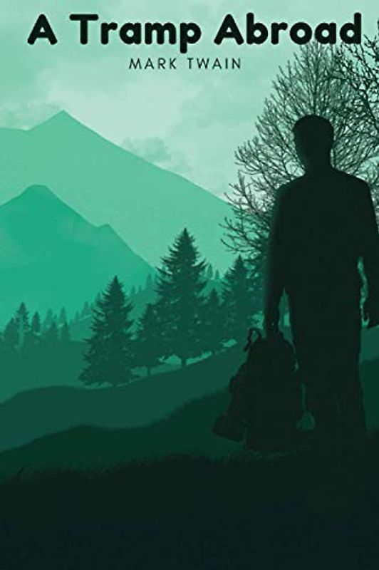 A Tramp Abroad: With original illustrations