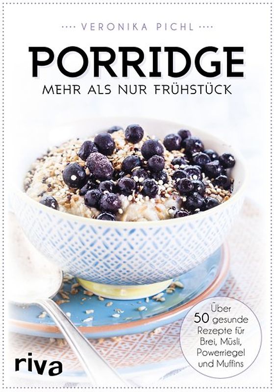 Porridge – mehr als nur Frühstück