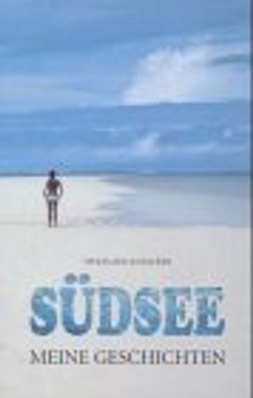 Südsee - Meine Geschichten