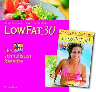 Low Fat 30 - die schnellsten Rezepte + Pocketschieber