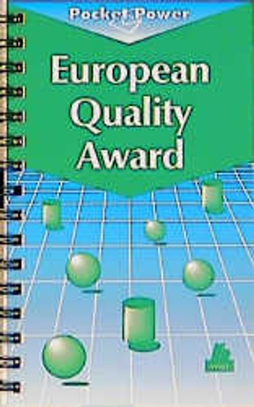 European Quality Award. Die Kriterien des EQA umsetzen. Praktische Tips zur Anwendung des EFQM-Modells
