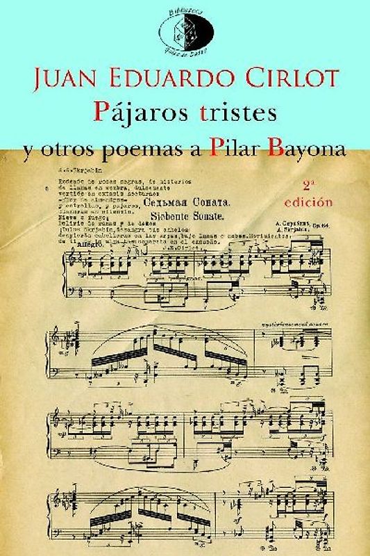 Pájaros tristes y otros poemas a Pilar Bayona