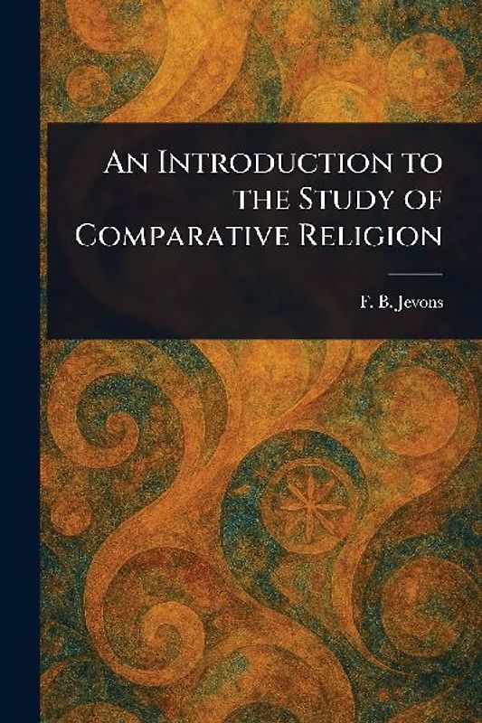An Introduction to the Study of Comparative Religion