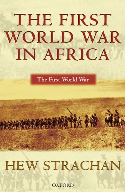 The First World War in Africa - Strachan, Hew