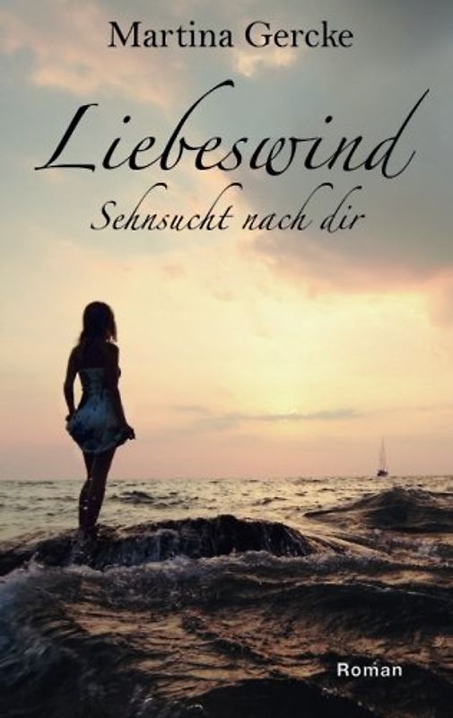 Liebeswind: Sehnsucht nach dir - Gercke, Martina