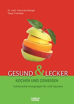 Gesund und lecker - Kochen und genießen