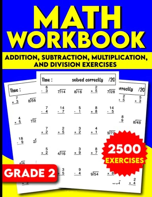 Math Workbook Grade 2 Addition, Subtraction, Multiplication, and Division Exercises: Math Practice Problems for 2nd Grade.