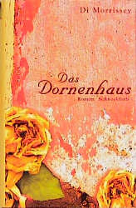Das Dornenhaus. Roman