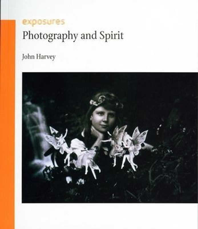 Photography and Spirit (Exposures (Reaktion Books)) - Harvey, John