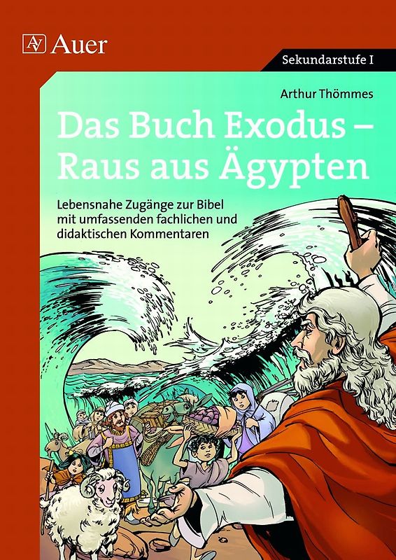 Das Buch Exodus - Raus aus Ägypten