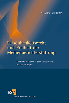 Persönlichkeitsrecht und Freiheit der Medienberichterstattung