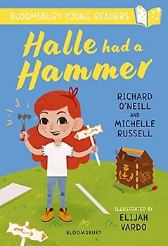 Halle had a Hammer: A Bloomsbury Young Reader