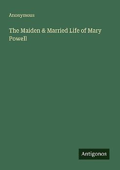 The Maiden & Married Life of Mary Powell