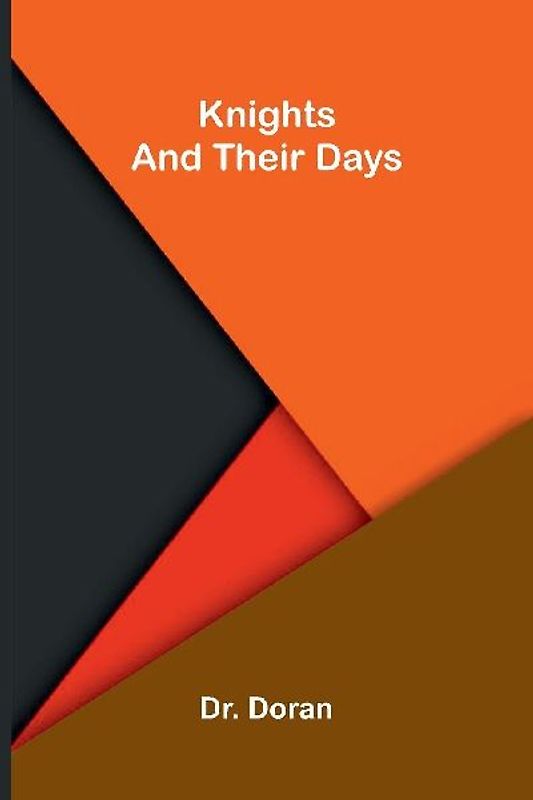 Knights And Their Days