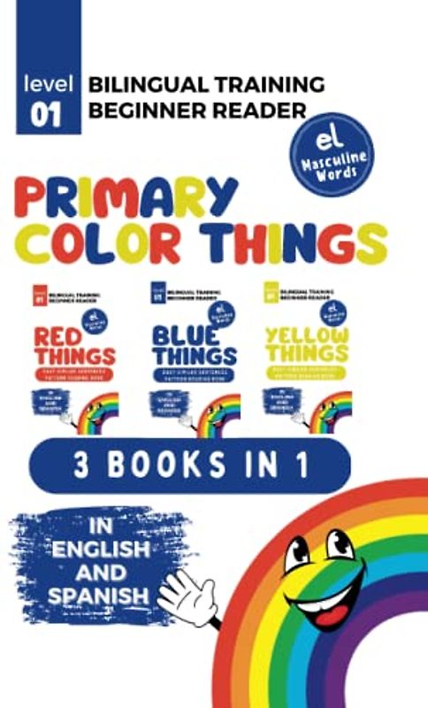 Bilingual Training (Beginner Readers) Primary Color THINGS (el): 3 books in 1 (Bilingual Training for Beginner Readers COLORS (el))