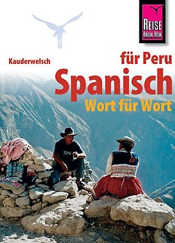 Reise Know-How Kauderwelsch Spanisch für Peru - Wort für Wort. Kauderwelsch-Sprachführer Band 135