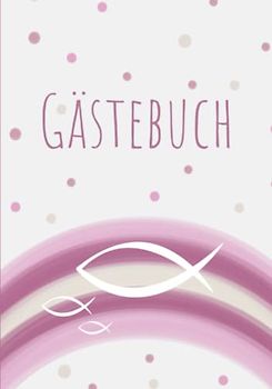 Gästebuch: Für Taufe, Konfirmation oder Kommunion – Rosa Regenbogen mit Fischen – Passend für Mädchen