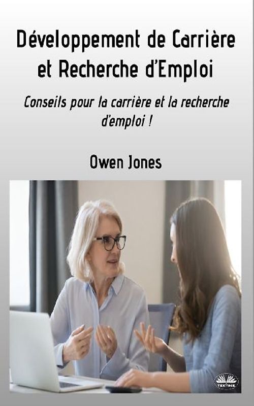 Développement De Carrière Et Recherche D'Emploi - Conseils Pour La Carrière Et La Recherche D'Emploi