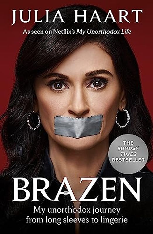 Brazen: The sensational memoir from the star of Netflix's My Unorthodox Life