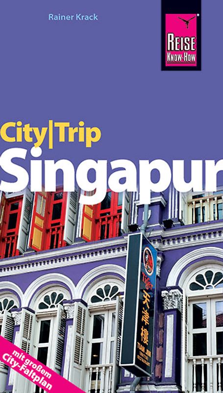 Reise Know-How CityTrip Singapur. Reiseführer mit Faltplan