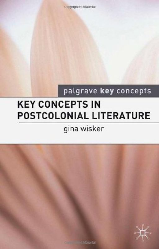 Key Concepts in Postcolonial Literature