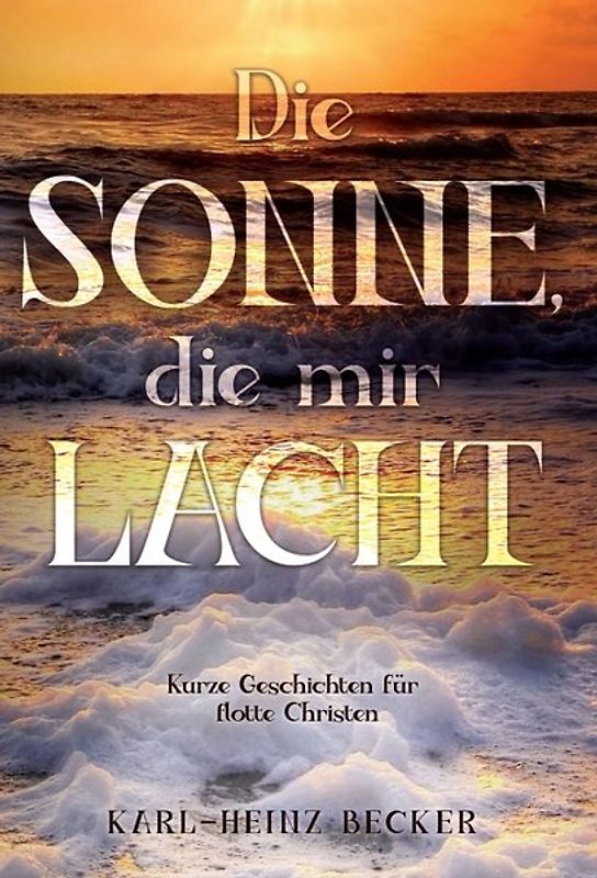 Die Sonne, die mir lacht