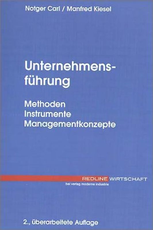 Unternehmensführung. Methoden, Instrumente, Managementkonzepte