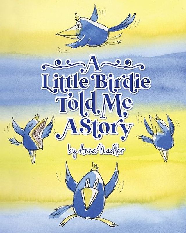 A Little Birdie Told Me A Story