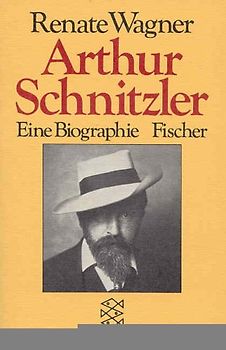 Arthur Schnitzler. Eine Biographie