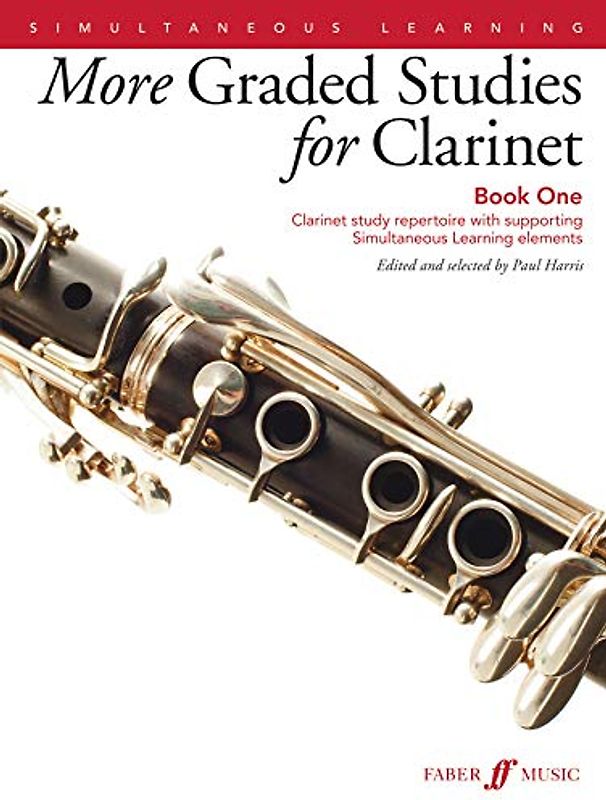 More Graded Studies for Clarinet Book One: Clarinet Study Repertoire With Supporting Simultaneous Learning Elements (Faber Edition, Band 1)