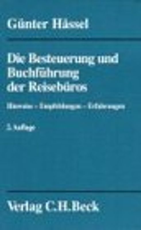 Die Besteuerung und Buchführung der Reisebüros. Ein Handbuch für die Praxis