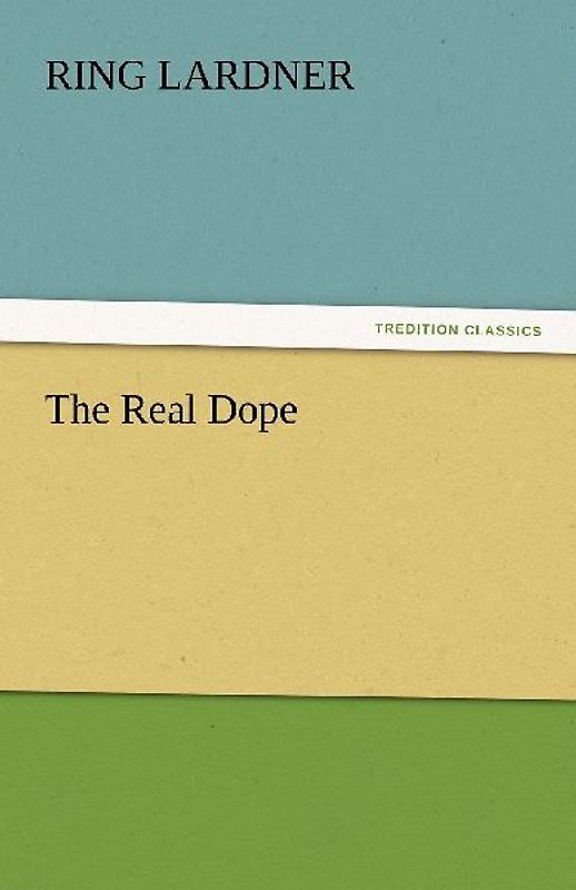 The Real Dope