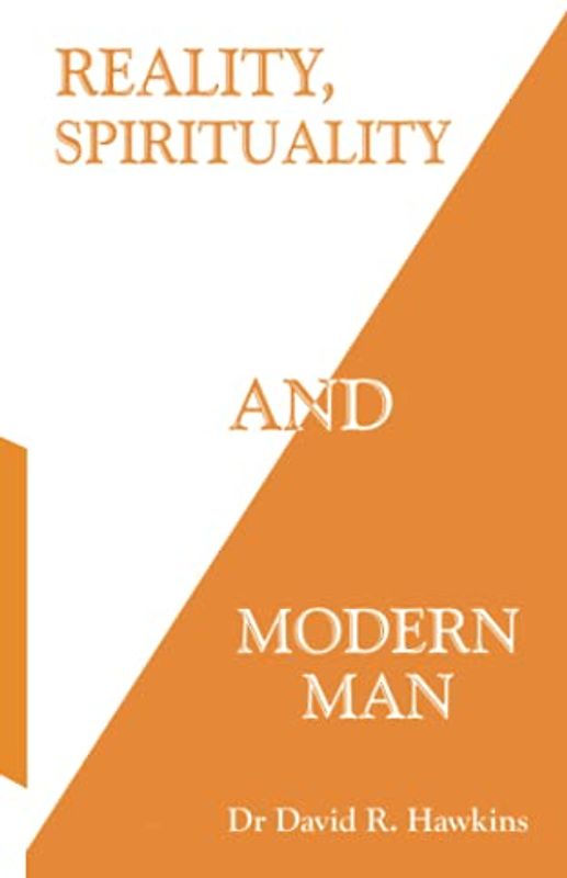 Reality, Spirituality, and Modern Man