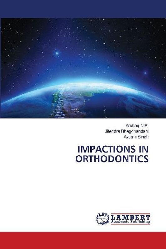 IMPACTIONS IN ORTHODONTICS