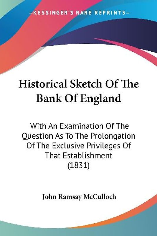 Historical Sketch Of The Bank Of England