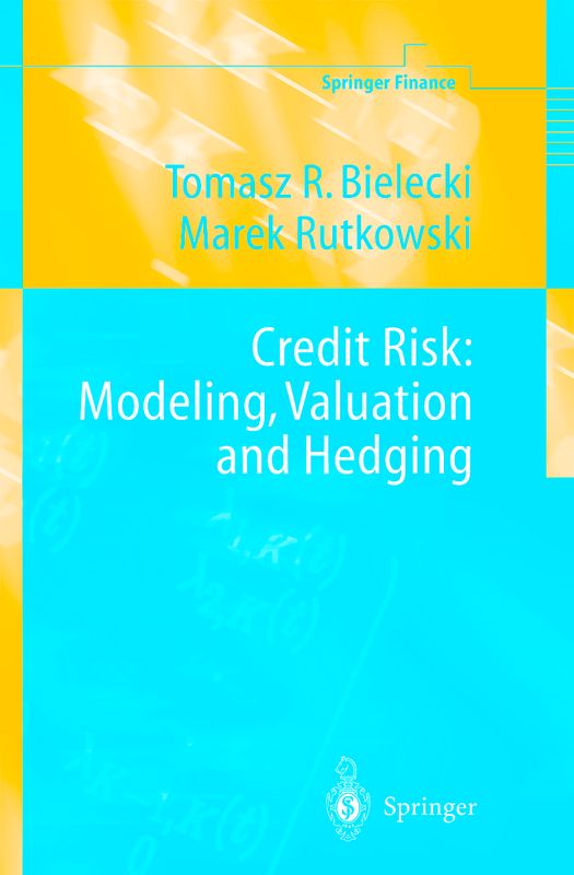 Credit Risk: Modeling, Valuation and Hedging