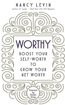 Worthy: Boost Your Self-Worth to Grow Your Net Worth