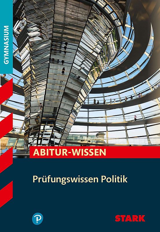 STARK Politik - Abitur-Wissen - Prüfungswissen