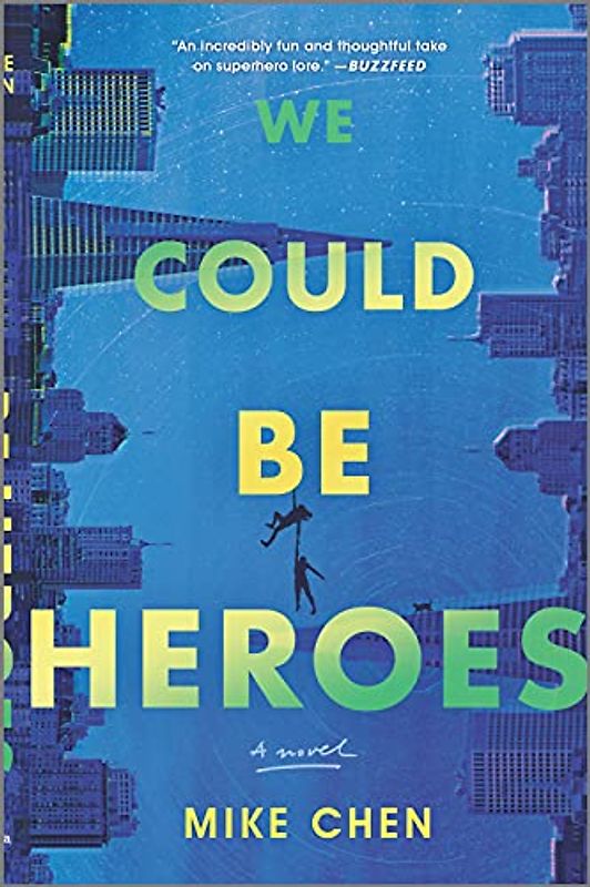 We Could Be Heroes: a novel