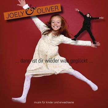 Joely & Oliver - ...dann ist Dir wieder was geglückt