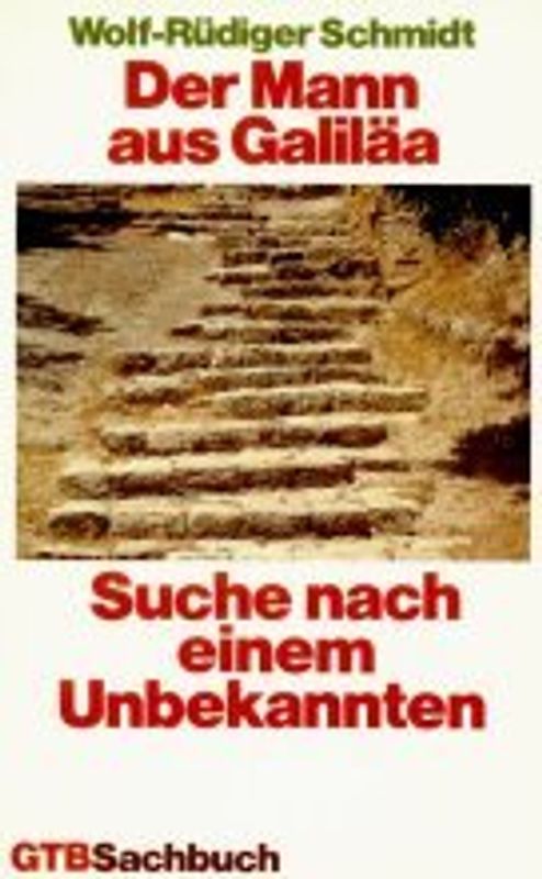 Der Mann aus Galiläa. Suche nach einem Unbekannten