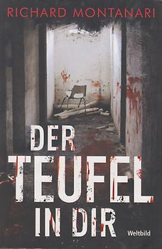 Der Teufel in dir -  Richard Montanari [Taschenbuch]
