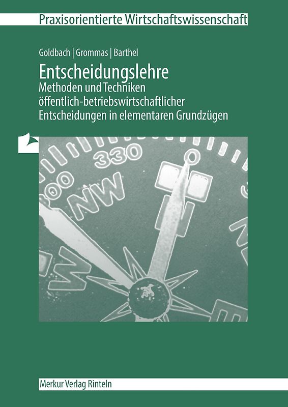 Entscheidungslehre - Methoden und Techniken