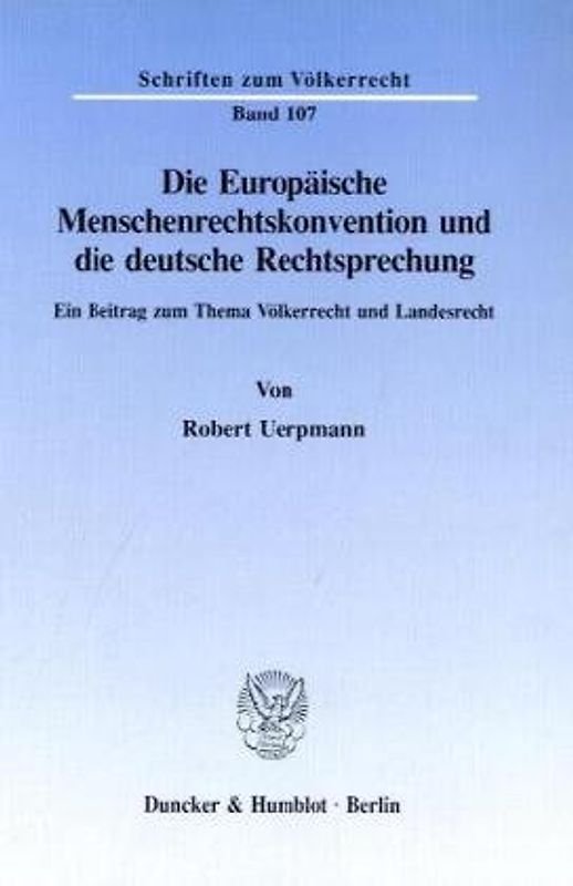 Die Europäische Menschenrechtskonvention und die deutsche Rechtsprechung.