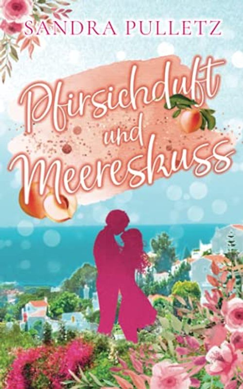 Pfirsichduft und Meereskuss