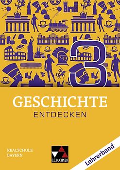 Geschichte entdecken – Bayern / Geschichte entdecken Bayern LB 3