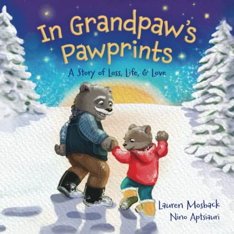 In Grandpaw's Pawprints: A Story of Loss, Life & Love